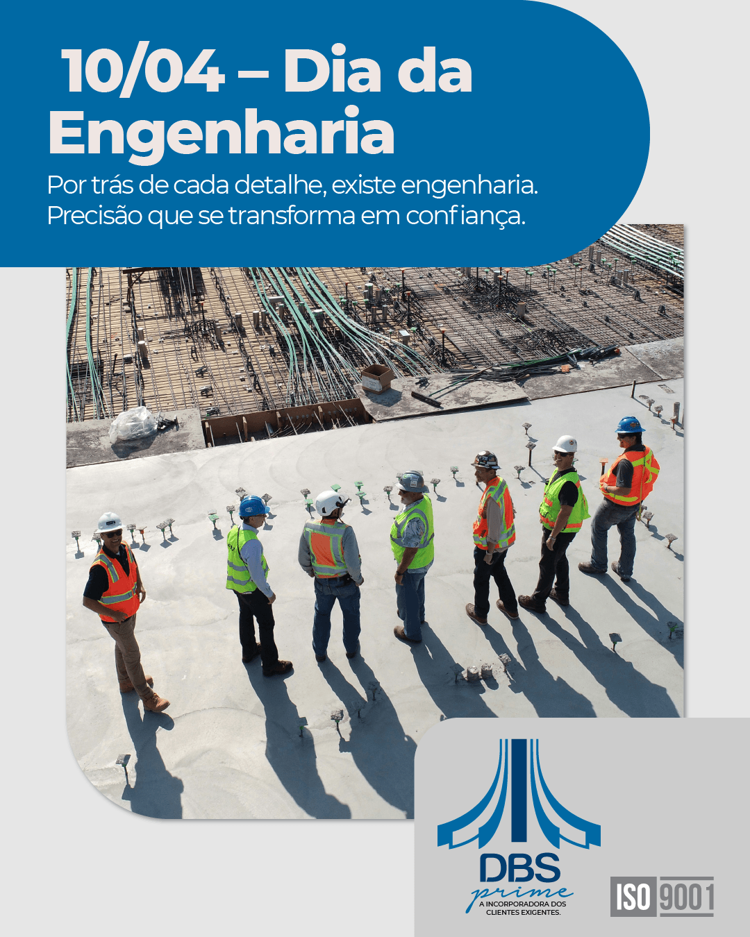 Hoje o nosso reconhecimento vai para aqueles que transformam grandes ideias em estruturas sólidas e seguras.